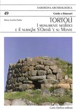 Tortolì. I monumenti neolitici e il nuraghe S'Ortali e Su Monte