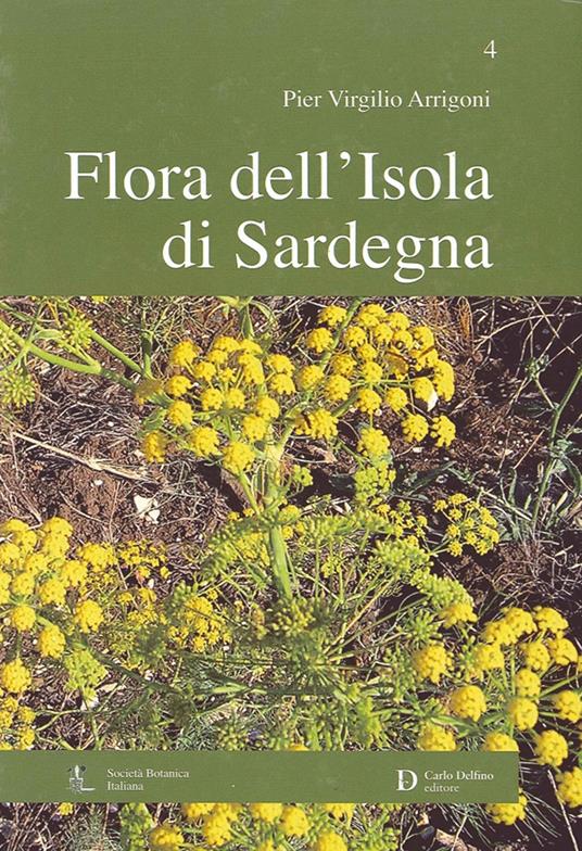 Flora dell'isola di Sardegna. Vol. 4 - Pier Virgilio Arrigoni - copertina