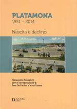 Platamona 1951-2014. Nascita e declino