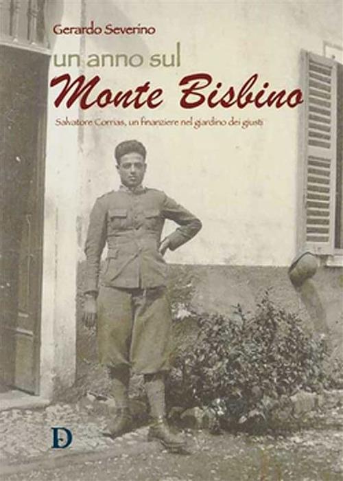 Un anno sul monte Bisbino. Salvatore Corrias, un finanziere nel giardino dei giusti - Gerardo Severino - ebook