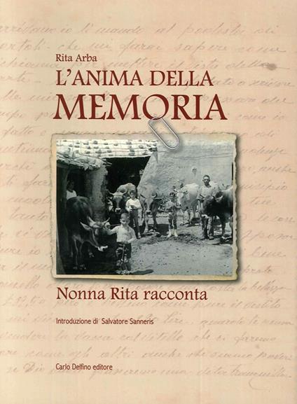 L' anima della memoria. Nonna Rita racconta - Rita Arba - copertina