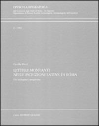 Lettere montanti nelle iscrizioni latine di Roma. Un'indagine campione - Cecilia Ricci - copertina