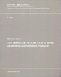The Franchetti collection in Rome. Inscriptions and sculptural fragments - Maryline Parca - copertina