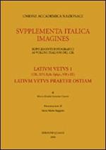 Latium vetus. Vol. 1: Cil 14; Eth. epigr. VII-VIII. Latium vetus praeter Ostiam.