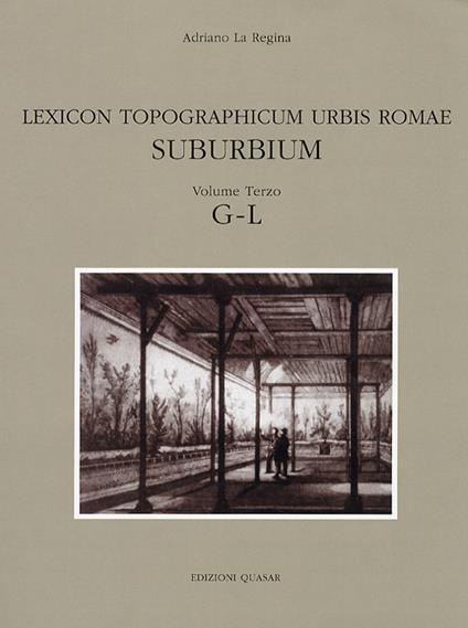 Lexicon topographicum urbis Romae. Suburbium. Vol. 3: G-L. - copertina