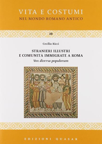 Stranieri illustri e comunità immigrate a Roma. Vox diversa populorum - Cecilia Ricci - copertina
