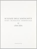 Scienza dell'antichità. Storia archeologia antropologia (2004-2005). Vol. 12