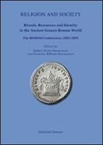 Religion and society. Rituals, resources and identity in the ancient graeco-roman world. Vol. 13