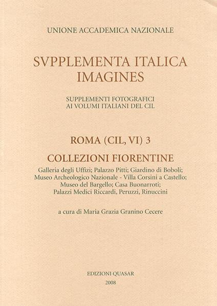 Roma (CIL, VI). Ediz. illustrata. Vol. 3: Collezioni fiorentine - copertina