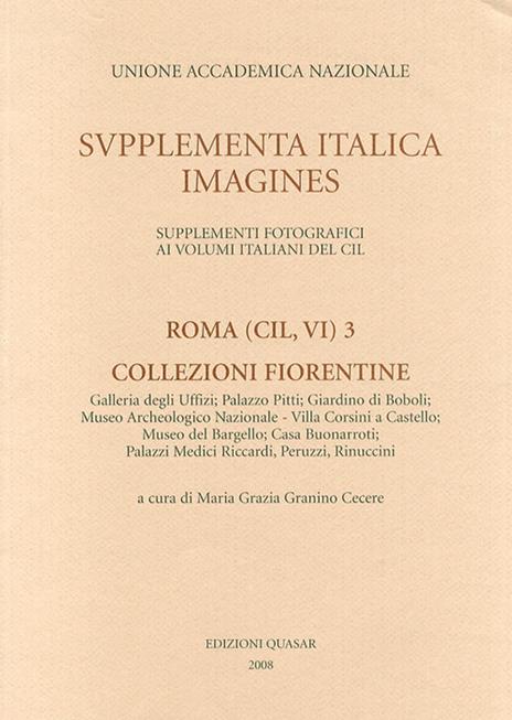 Roma (CIL, VI). Ediz. illustrata. Vol. 3: Collezioni fiorentine. - copertina