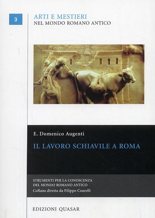 Il lavoro schiavile a Roma - Domenico Augenti - copertina