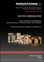 Gesto-immagine. Tra antico e moderno. Riflessioni sulla comunicazione non verbale