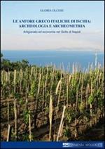 Le anfore greco italiche di Ischia. Archeologia e archeometria. Artigianato ed economia nel Golfo di Napoli