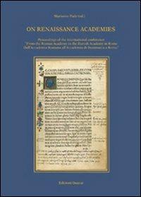 On Renaissance academies. Proceedings of the international conference «from the Roman Academy to the Danish Academy in Rome». Ediz. italiana e inglese - copertina