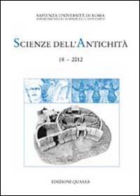 Scienze dell'antichità. Storia, archeologia, antropologia (2012). Vol. 18 - copertina