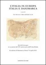 L' Italia in Europa. Italia e Danimarca. Atti del Convegno in occasione del 150° anniversario dell'unità d'Italia