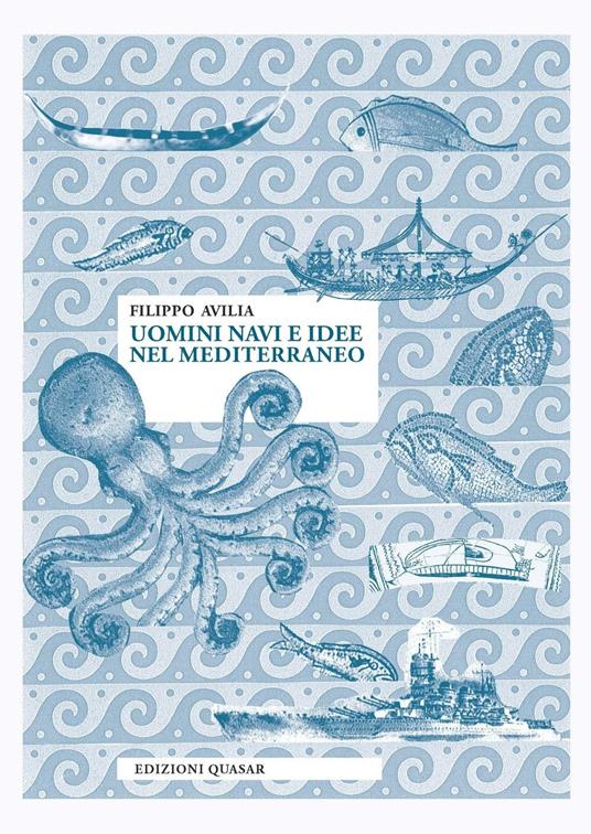 Uomini navi e idee nel Mediterraneo - Filippo Avilia - copertina