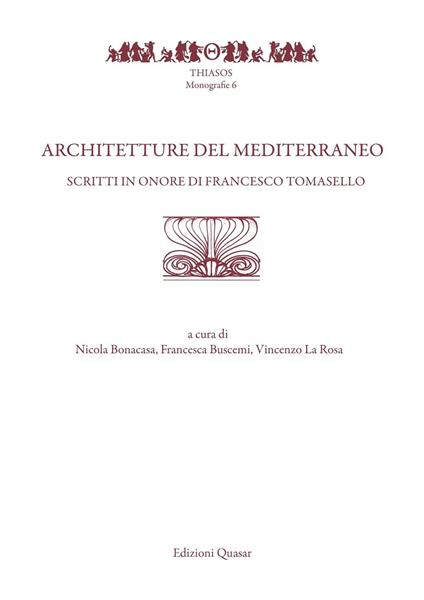 Architetture del Mediterraneo. Scritti in onore di Francesco Tomasello - copertina