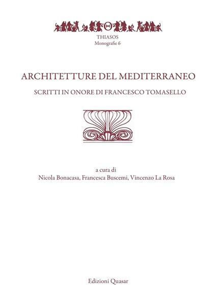 Architetture del Mediterraneo. Scritti in onore di Francesco Tomasello - copertina
