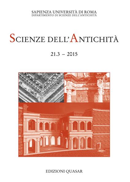 Scienze dell'antichità. Storia, archeologia, antropologia (2015). Ediz. multilingue. Vol. 21 - copertina