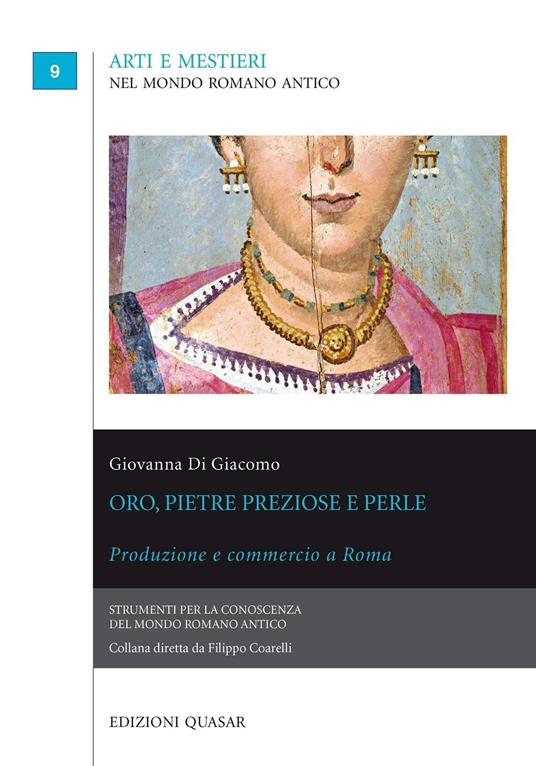 Oro, pietre preziose e perle. Produzione e commercio a Roma - Giovanna Di Giacomo - copertina