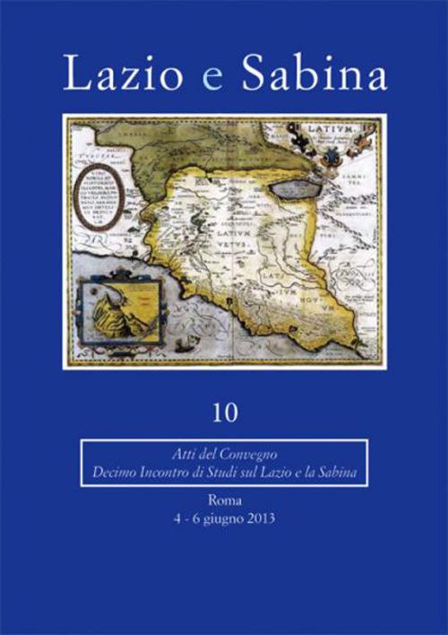 Lazio e Sabina. Atti del Convegno (Roma, 4-6 giugno 2013). Vol. 10 - copertina