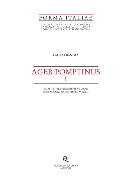 Ager Pomptinus I (IGM 158 II SE Fogliano; 158 NE Latina; 158 NO Borgo Sabotino; 158 I SO Cairano) - Laura Ebanista - copertina