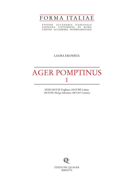 Ager Pomptinus I (IGM 158 II SE Fogliano; 158 NE Latina; 158 NO Borgo Sabotino; 158 I SO Cairano) - Laura Ebanista - copertina
