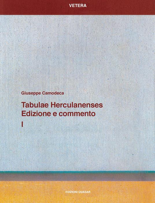 Tabulae Herculanenses. Edizione e commento. Vol. 1 - Giuseppe Camodeca - copertina