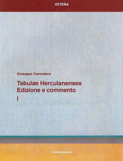 Tabulae Herculanenses. Edizione e commento. Vol. 1 - Giuseppe Camodeca - copertina