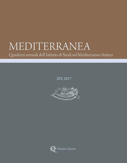 Mediterranea. Quaderni annuali dell'Istituto di studi sul Mediterraneo antico (2017). Vol. 14 - copertina