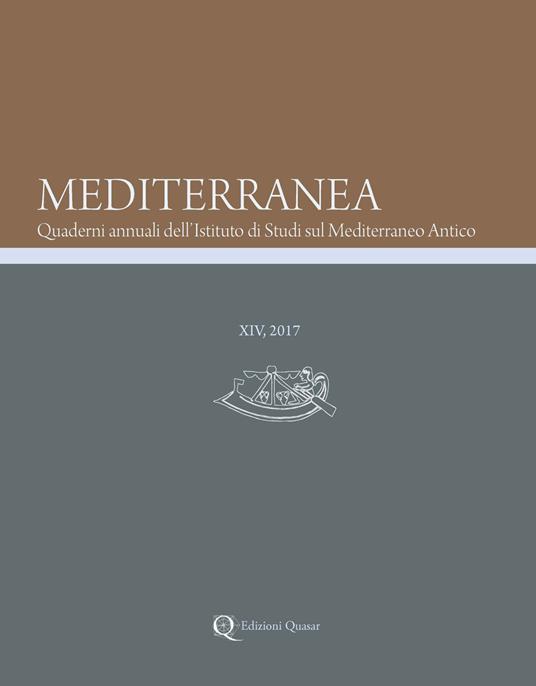 Mediterranea. Quaderni annuali dell'Istituto di studi sul Mediterraneo antico (2017). Vol. 14 - copertina