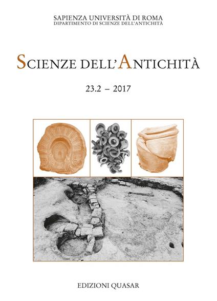Scienze dell'antichità. Storia, archeologia, antropologia (2017). Nuova ediz.. Vol. 23\2: artigiani e la città. Officine e aree produttive tra VIII e III sec. a.C. nell'Italia centrale tirrenica, Gli. - copertina