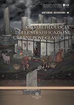 Geoarcheologia delle stratificazioni urbane post-classiche