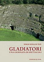 Gladiatori. Una giornata di spettacoli