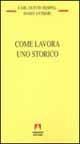 Come lavora uno storico - Carl Gustav Hempel,Dario Antiseri - copertina