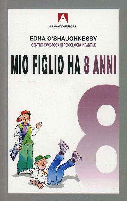 Mio figlio ha 8 anni - Edna O'Shaughnessy - copertina