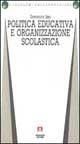 Politica educativa e organizzazione scolastica - Domenico Izzo - copertina