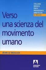 Verso una scienza del movimento umano. Introduzione alla psicocinetica