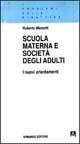 Scuola materna e società degli adulti. I nuovi «Orientamenti»