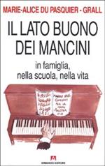 Il lato buono dei mancini. In famiglia, nella scuola, nella vita