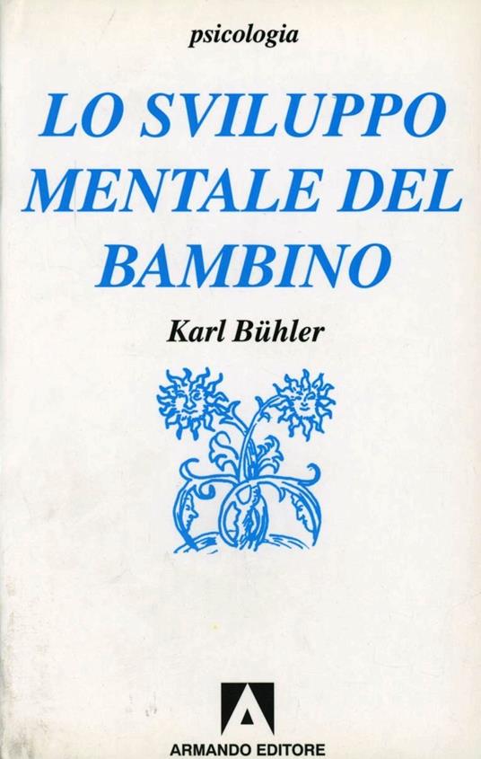 Lo sviluppo mentale del bambino. Compendio - Karl Bühler - copertina