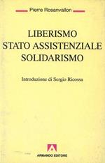 Liberismo, Stato assistenziale, solidarismo