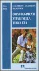 Coinvolgimenti vitali nella terza età - Erik H. Erikson,Joan M. Erikson,H. Kivnick - copertina