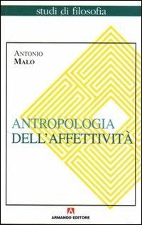 Antropologia dell'affettività - Antonio Malo - copertina