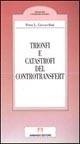 Trionfi e catastrofi del controtransfert - Peter L. Giovacchini - copertina