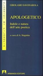 Apologetico. Indole e natura dell'arte poetica