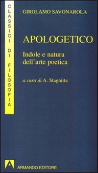 Apologetico. Indole e natura dell'arte poetica - Girolamo Savonarola - copertina