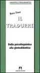 Il tradurre. Dalla psicolinguistica alla glottodidattica - Renzo Titone - copertina