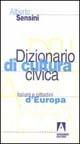 Italiani e cittadini d'Europa. Dizionario di cultura civica - Alberto Sensini - copertina